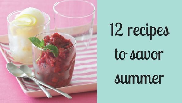 12 recipes to savor summer